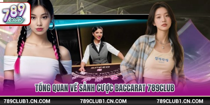 Giới thiệu bàn chơi baccarat 789Club 