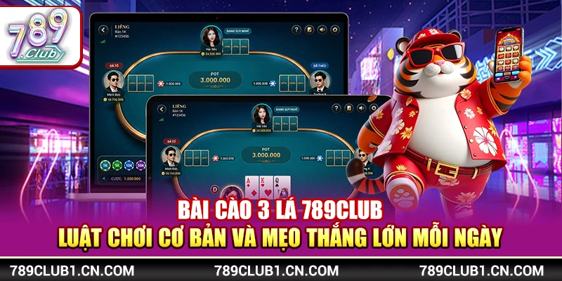Bài Cào 3 Lá 789Club - Luật Chơi Và Mẹo Thắng Lớn 1 Bài Cào 3 Lá 789Club - Luật Chơi Và Mẹo Thắng Lớn